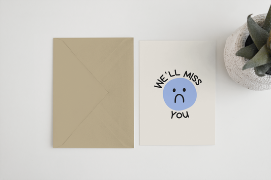 We’ll miss you 5x7 card
