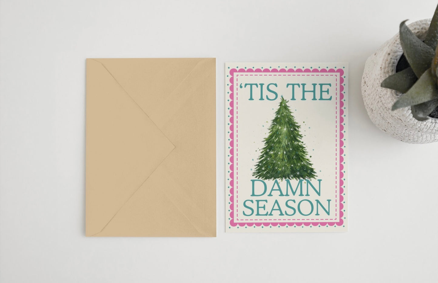 ‘Tis the damn season 5x7 card