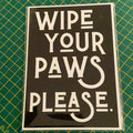 Wipe your paws please A5