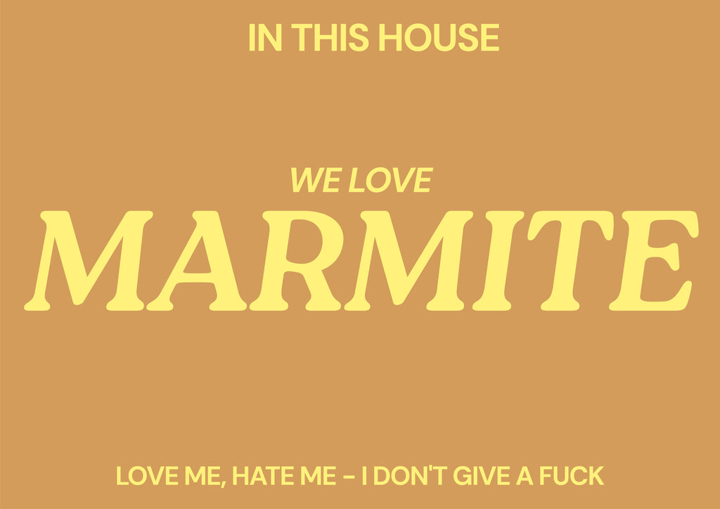 In this house we love marmite typography print