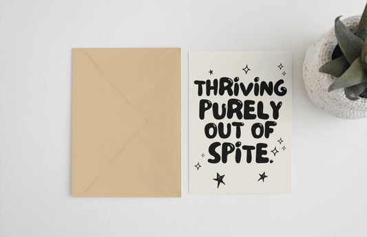 Thriving purely out of spite 5x7 card