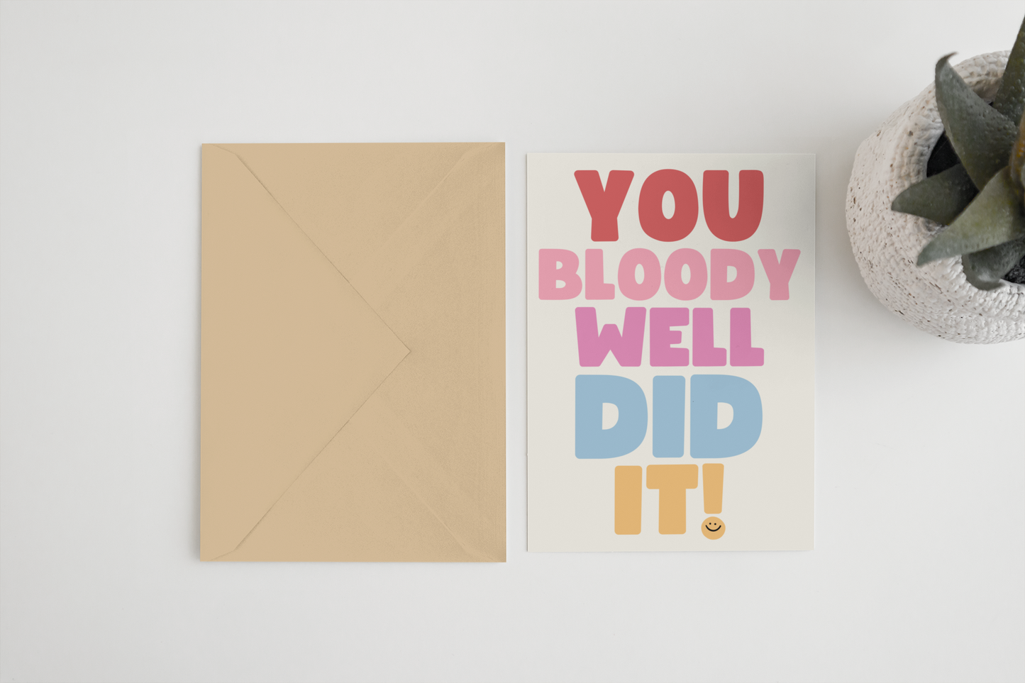 You bloody well did it! 5x7 card