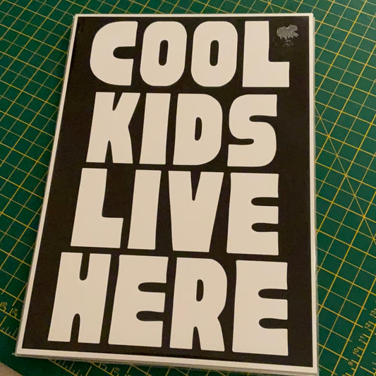 Cool kids live here A4