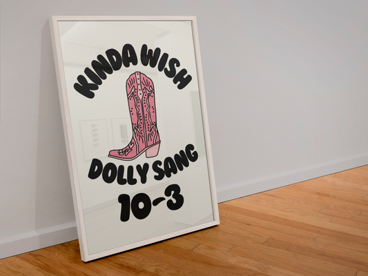 Kinda wish Dolly sang 10-3 print