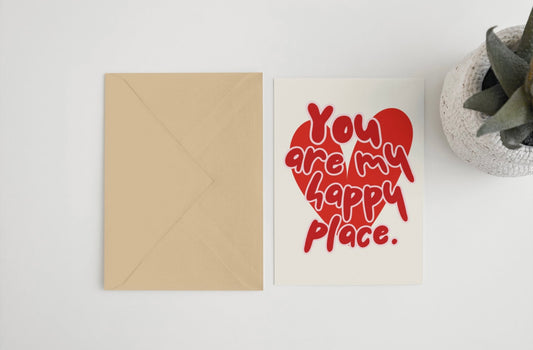 You are my happy place 5x7 card