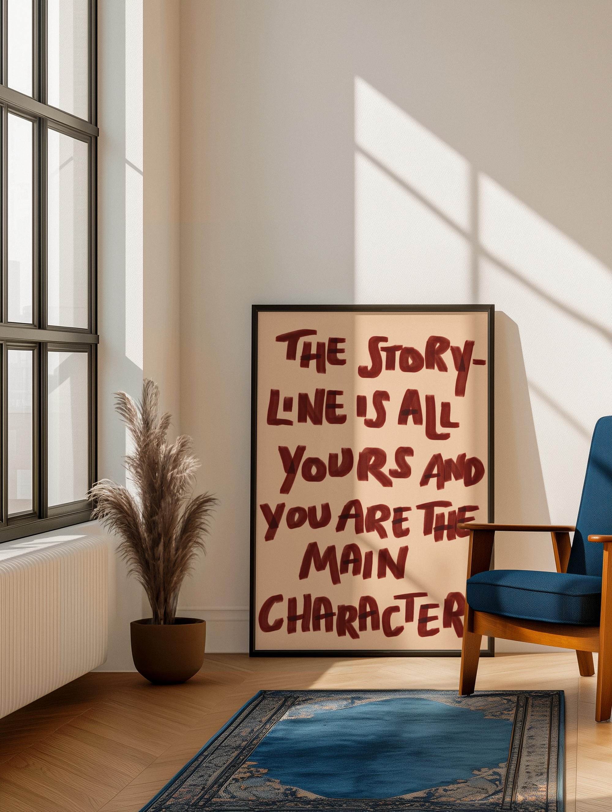 The storyline is all yours and you are the main character Print