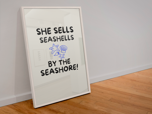 She sells seashells by the seashore! print