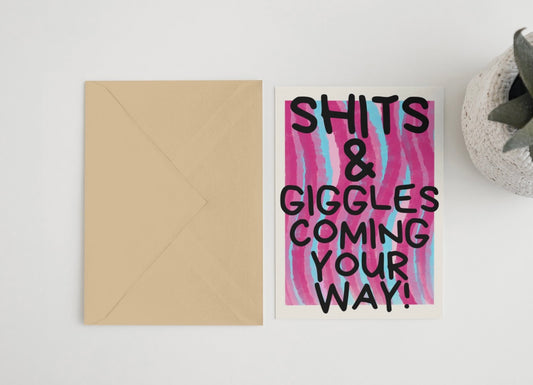 Shit & Giggles Coming Your Way! 5x7 Card