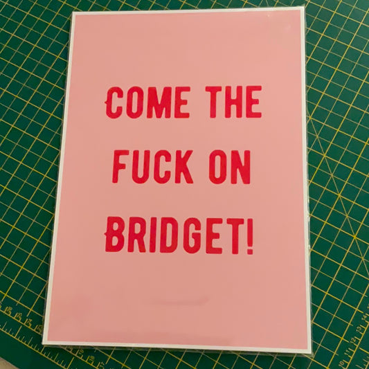 Come the fuck on Bridget! A4