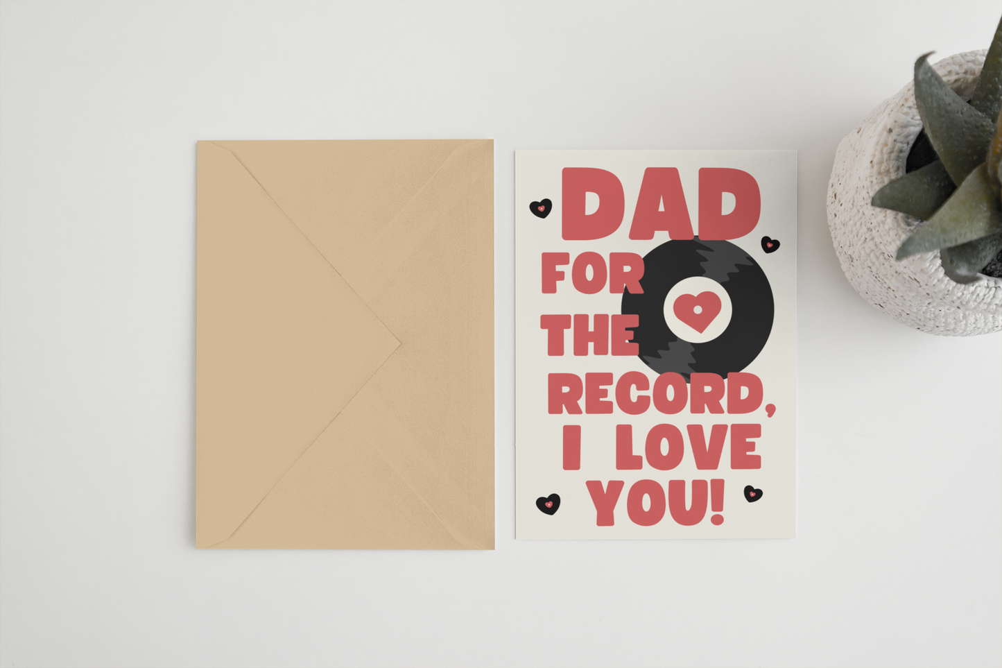 Dad for the record I love you! 5x7 card