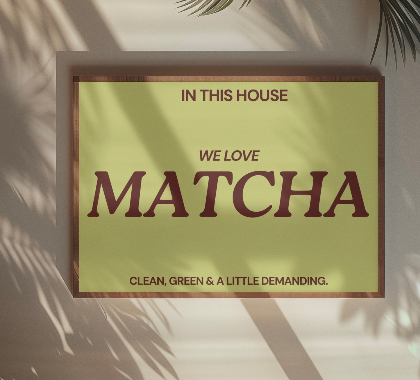 In this house we love matcha typography print