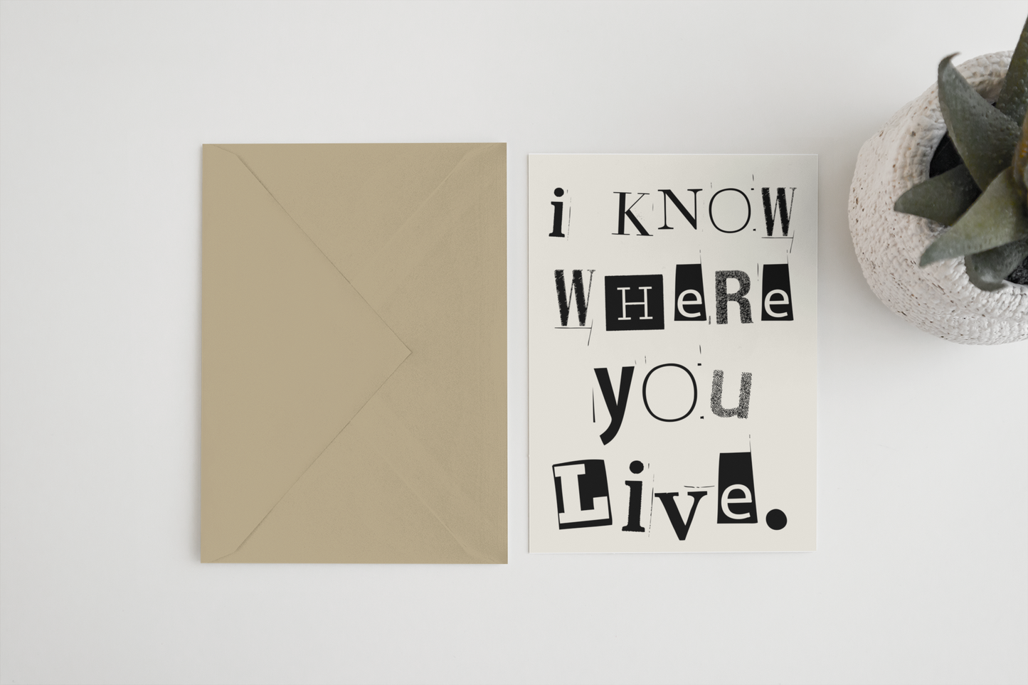 I know where you live 5x7 card