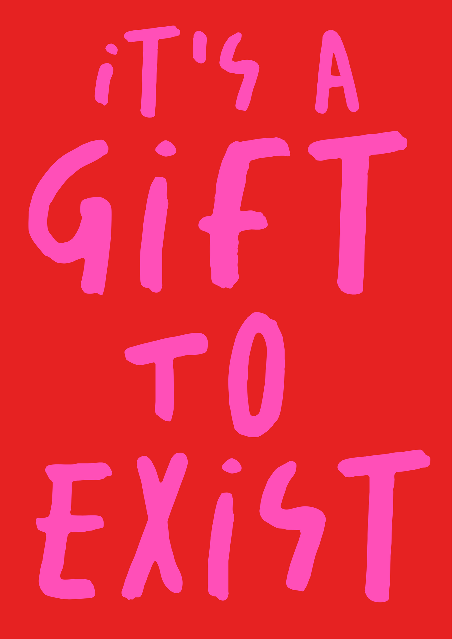 It’s a gift to exist typography print