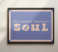Fuck normal feed your soul print