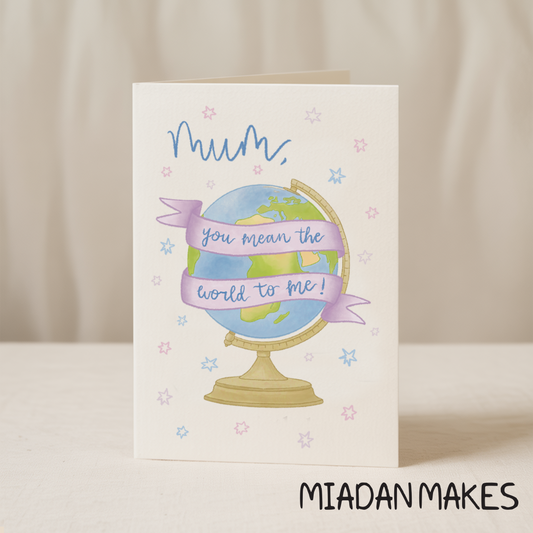 Mum you mean the world to me 5x7 card