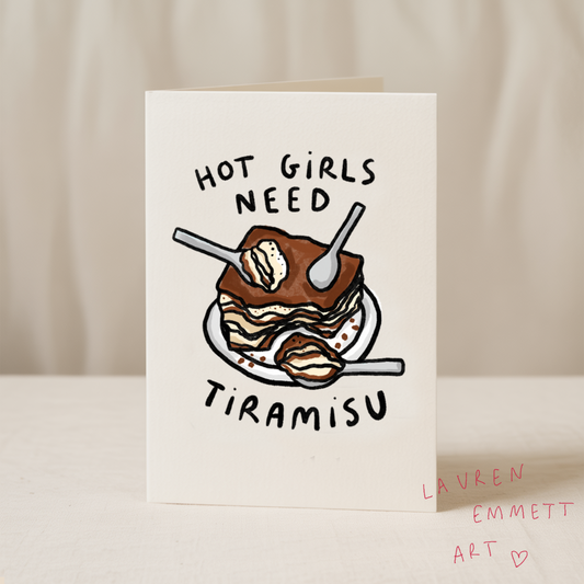 Hot girls need tiramisu 5x7 card