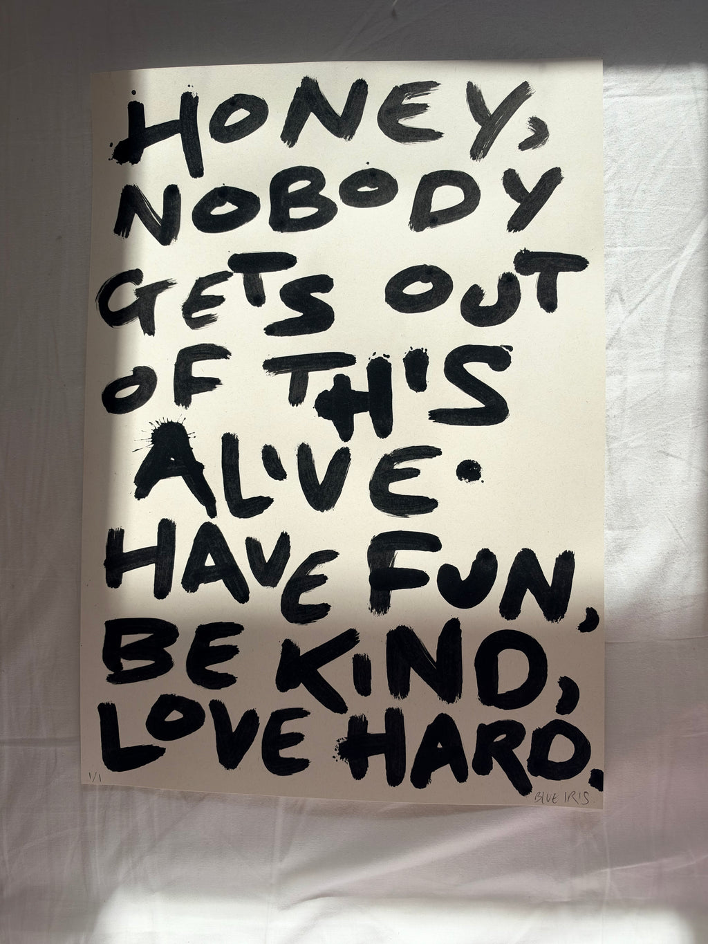 Honey nobody gets out of this alive A3 Original