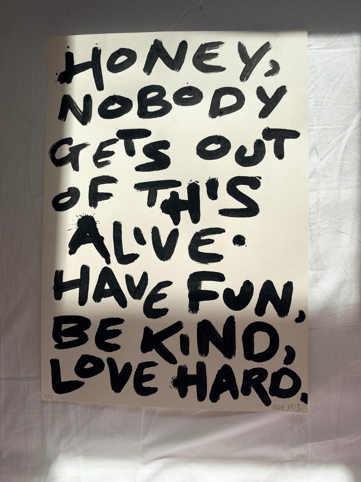 Honey nobody gets out of this alive A3 Original