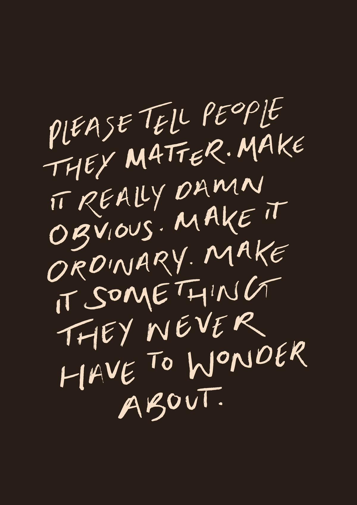 Tell people they matter print