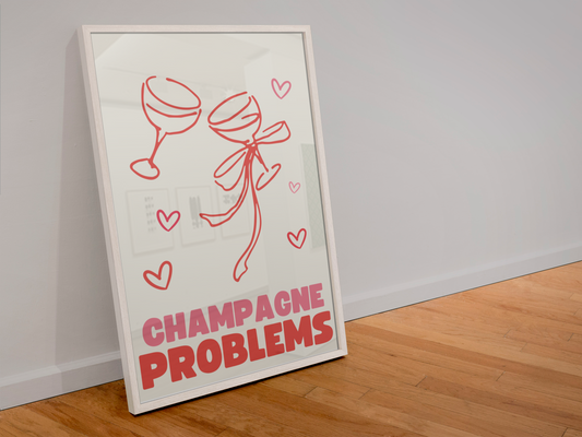 Champagne Problems print