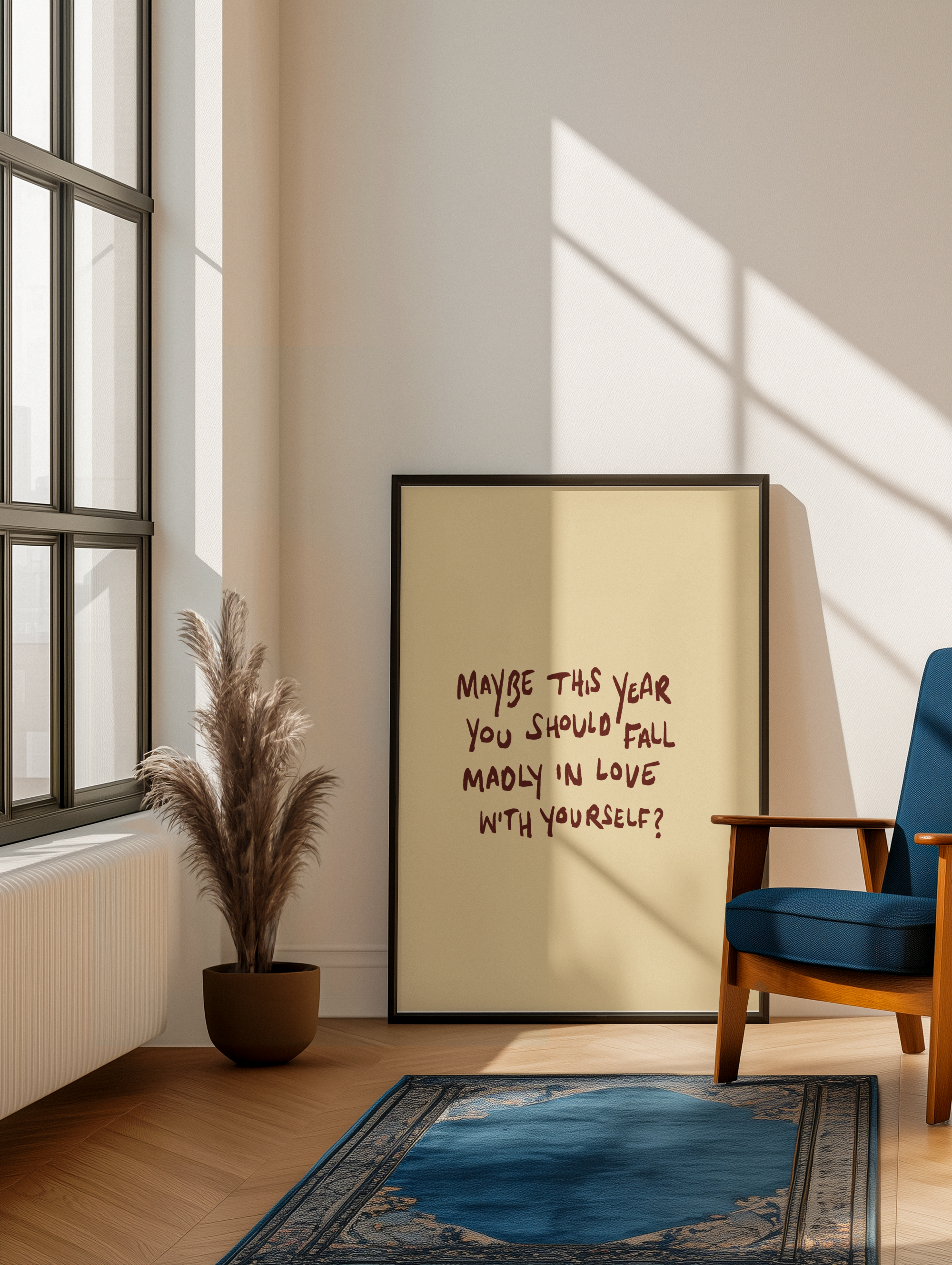 Maybe this year you should fall madly in love with yourself print