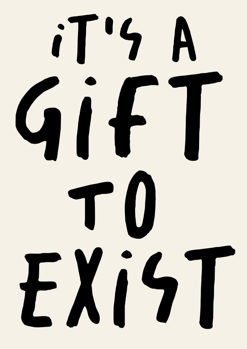 It’s a gift to exist typography print