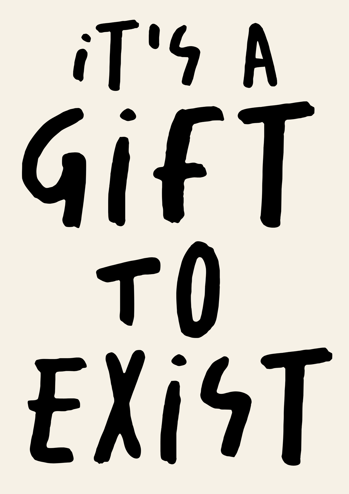 It’s a gift to exist typography print