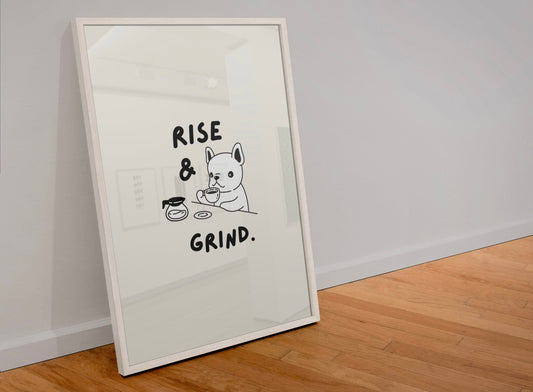 Rise & grind print