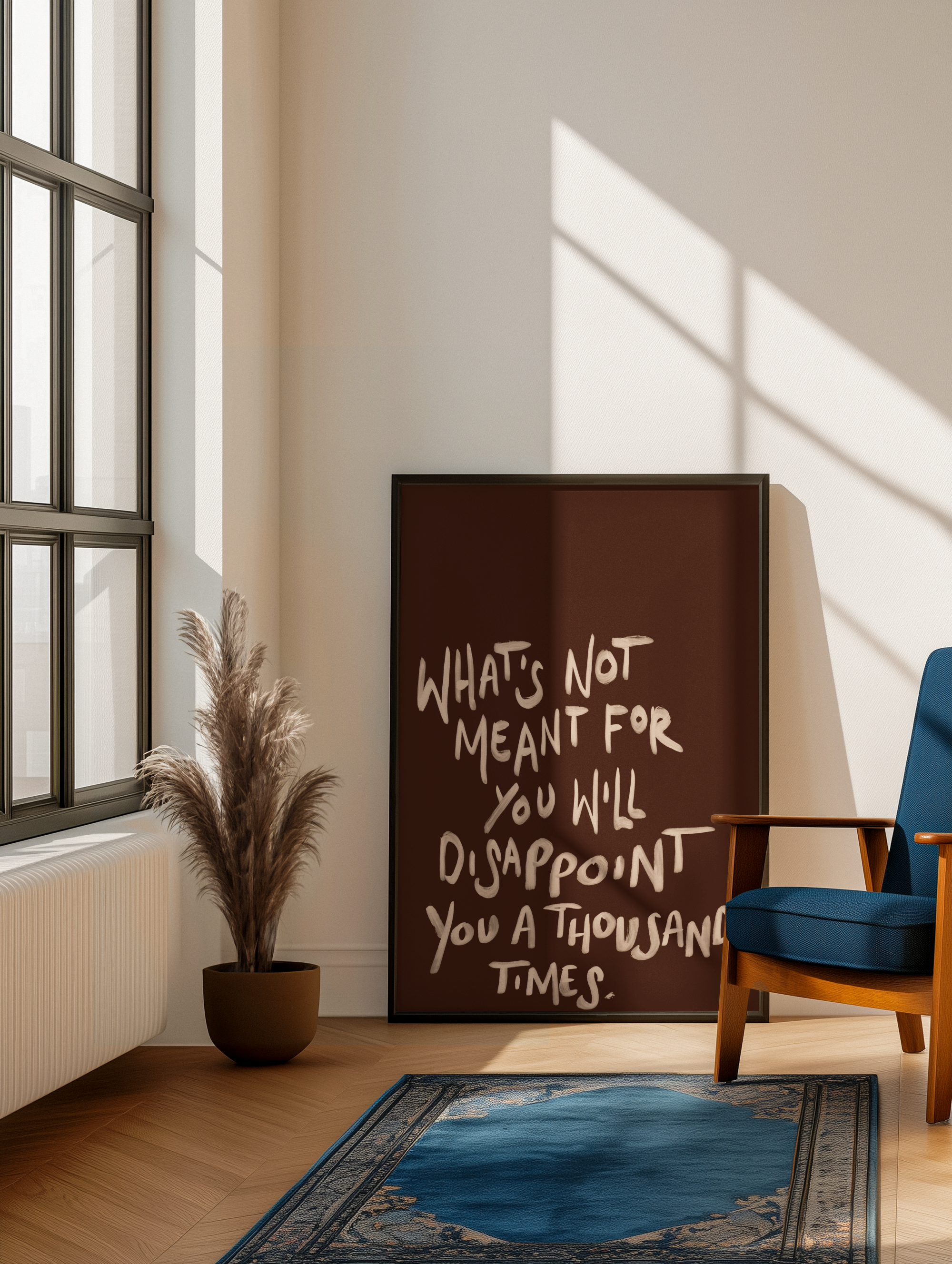 What’s not meant for you will disappoint you a thousand times print