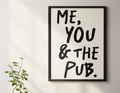 Me, You & the Pub Typography print
