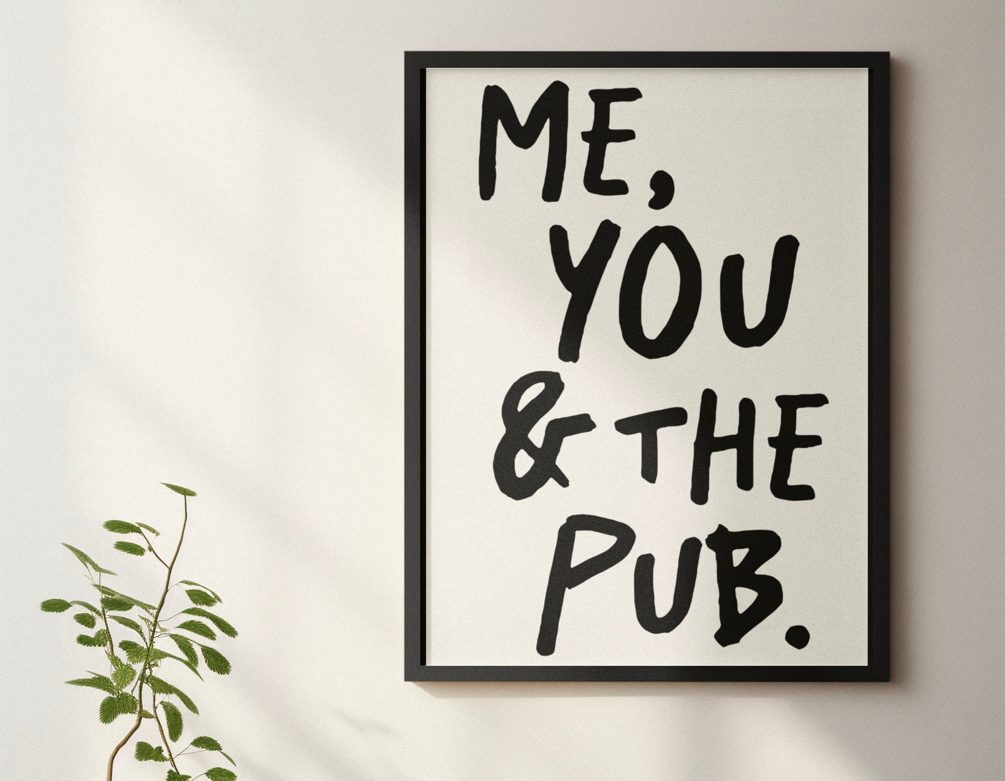 Me, You & the Pub Typography print