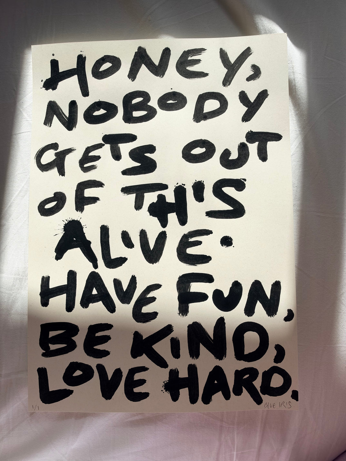 Honey nobody gets out of this alive A3 Original