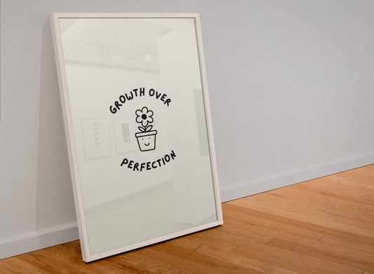 Growth over perfection print