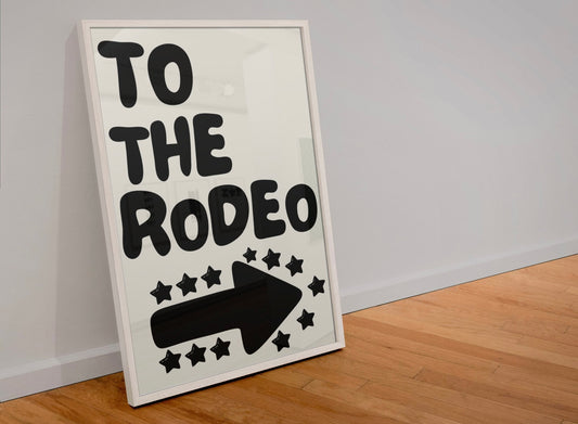 To the Rodeo Print