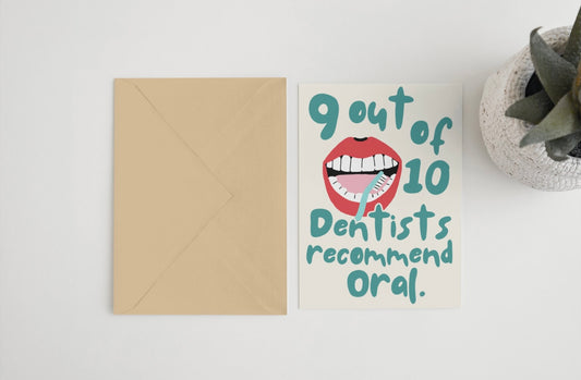 9 out of 10 dentists recommend oral 5x7 card