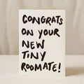 Congrats on Your New Tiny Roommate card