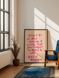 Don’t be so busy making a living Dolly Parton inspired print