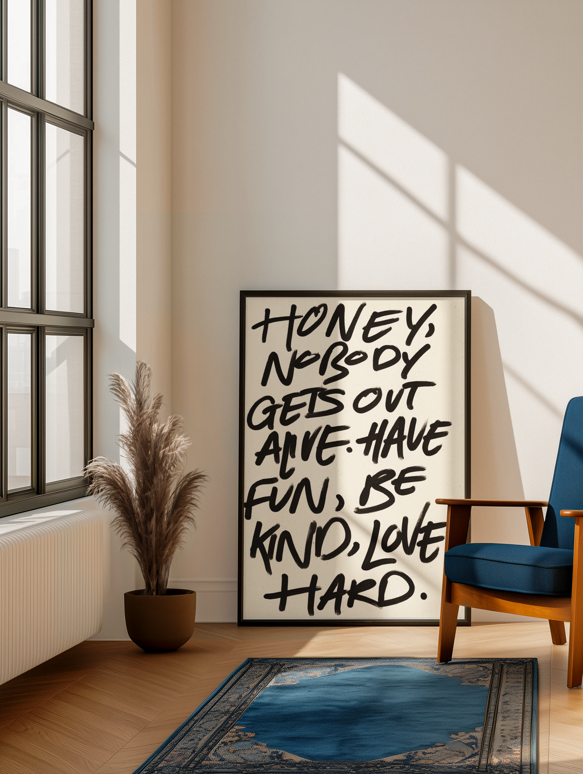 Honey nobody gets out alive print