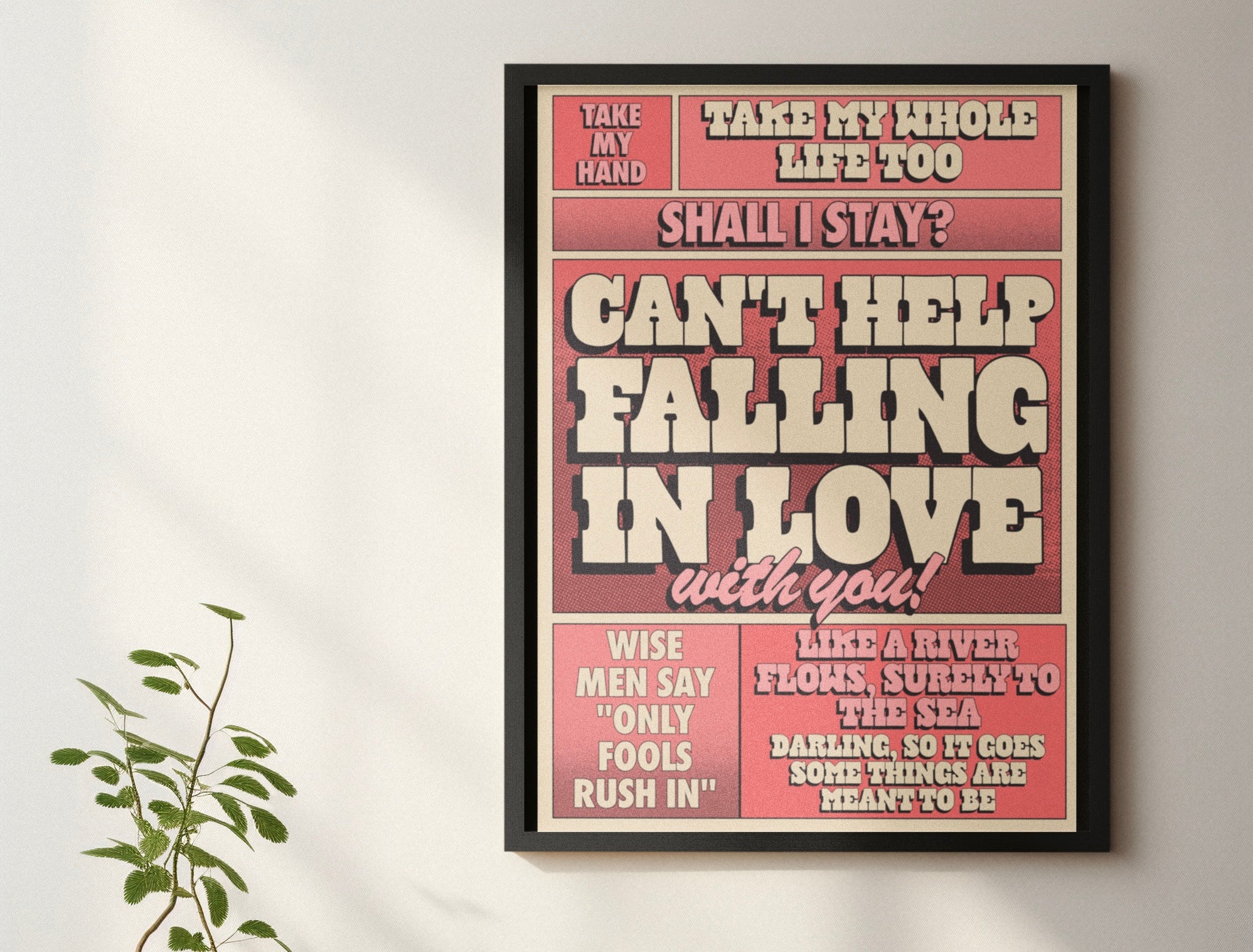 Can’t help falling in love print