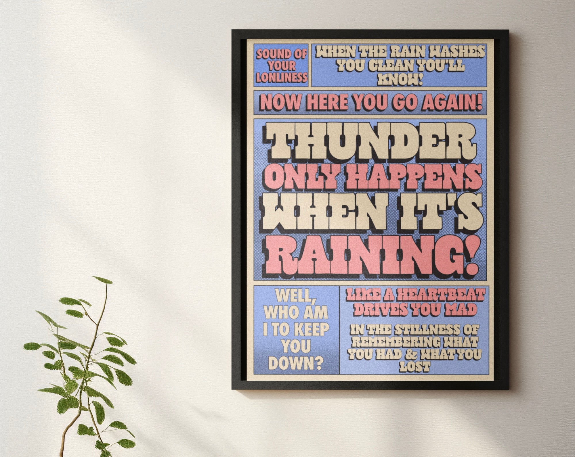 Thunder only happens when it’s raining print