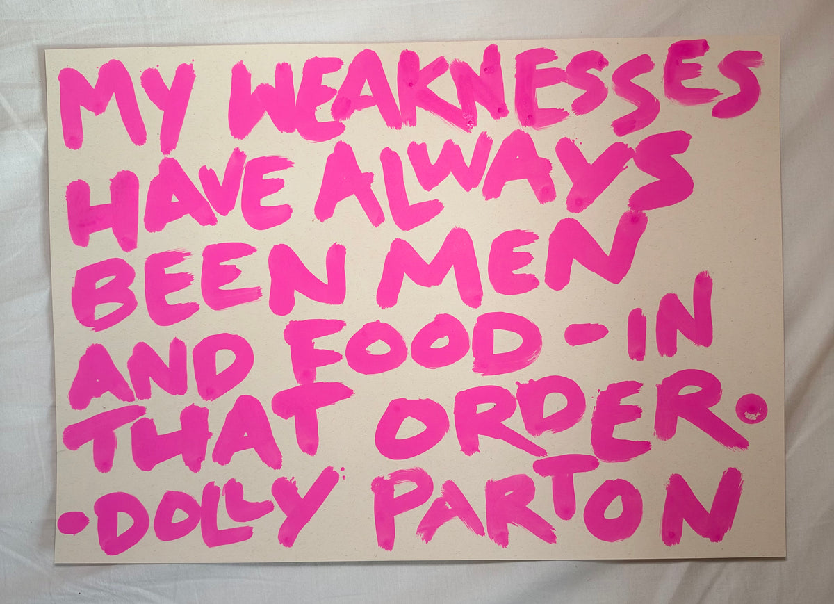 My weaknesses have always been - Dolly Parton A3 original art piece