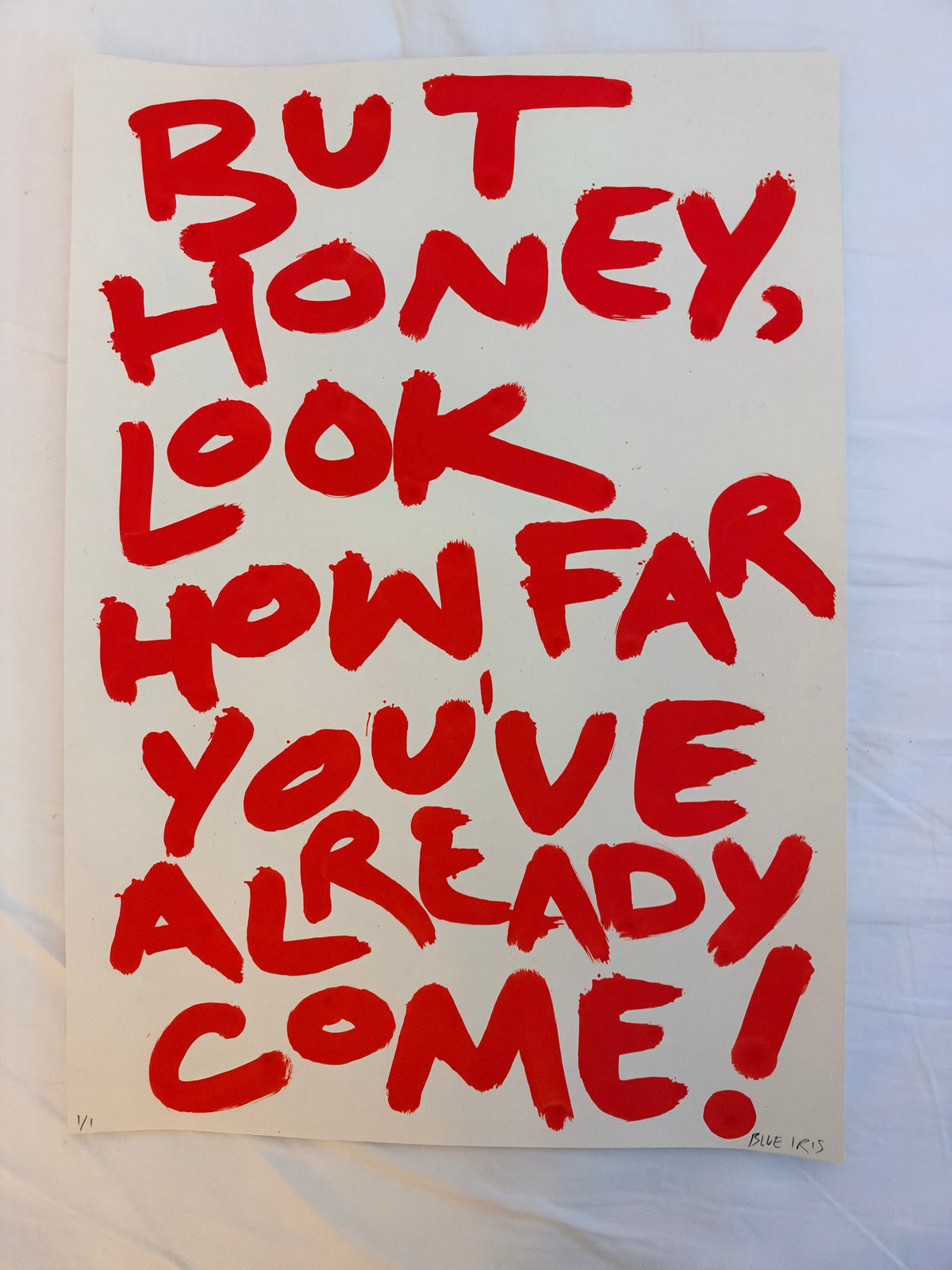 But honey look how far you’ve already come A3 original art piece