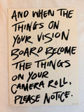 And when the things on your vision board A3 original art piece m