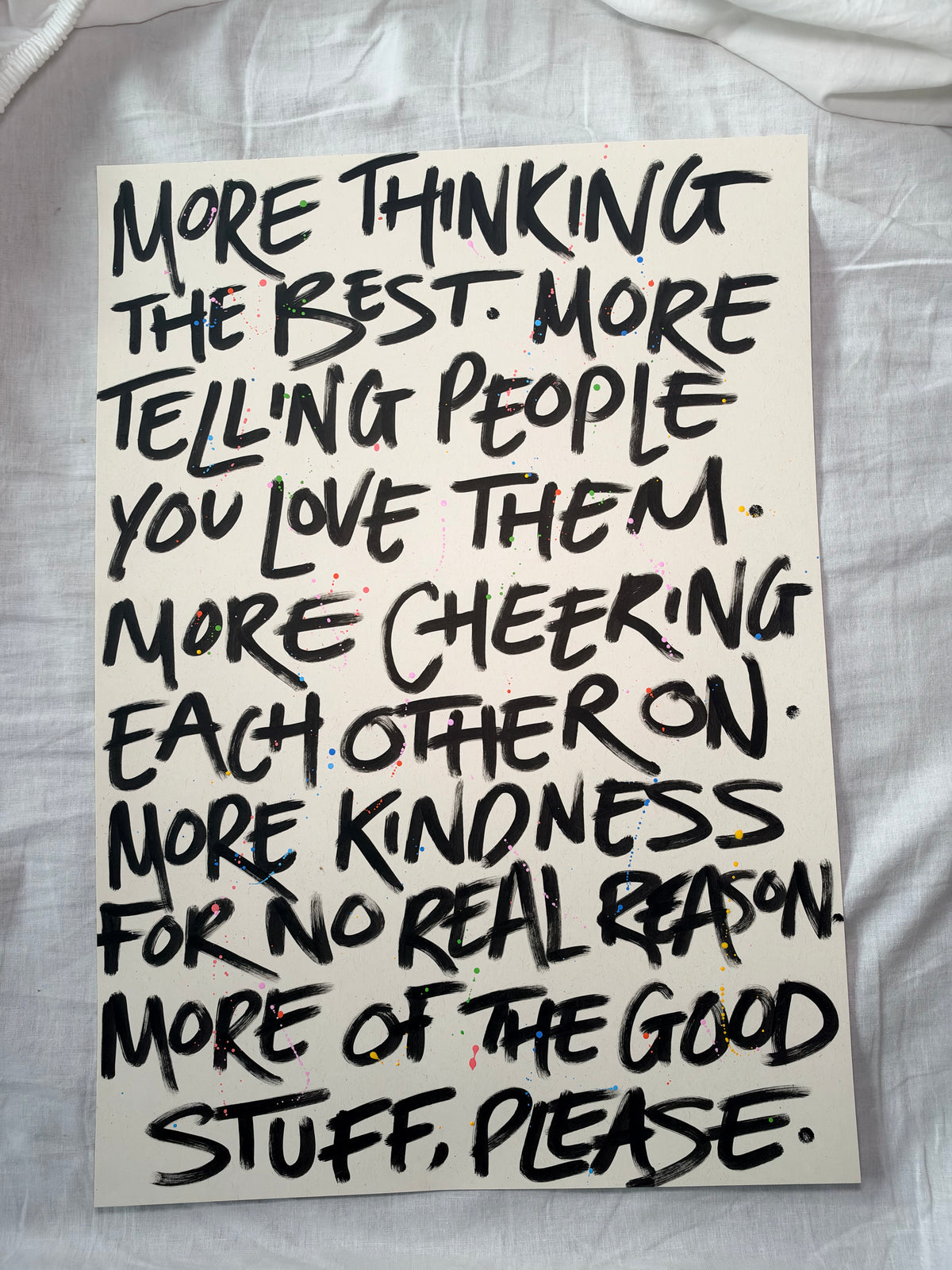 More thinking the best more telling people you love them A3 original art piece