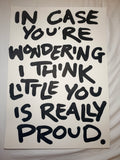 I think little you would be really proud A2 original art piece